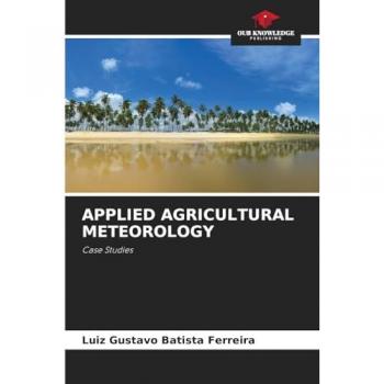 Batista Ferreira, Luiz Gustavo: APPLIED AGRICULTURAL METEOROLOGY