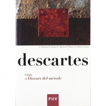 Descartes. Llegir el discurs del mètode