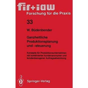 Ganzheitliche Produktionsplanung und -steuerung
