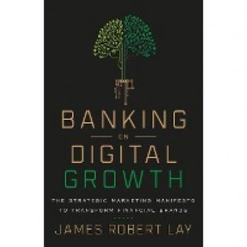 Banking on Digital Growth: The Strategic Marketing Manifesto to Transform Financial Brands