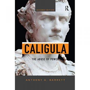 Caligula: The Abuse of Power (Roman Imperial Biographies)