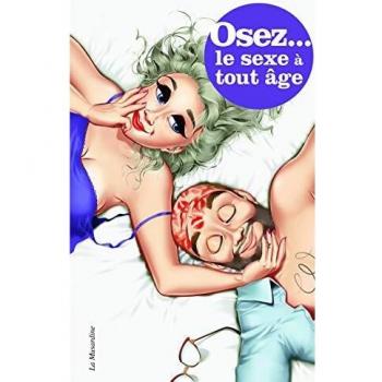 Osez le sexe Ã  tout Ã¢ge