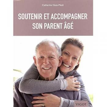 Soutenir et accompagner son parent âgé