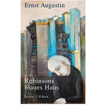 Ernst Augustin Robinsons Blaues Haus: Roman