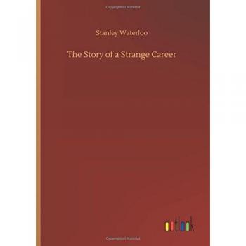 The Story of a Strange Career