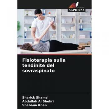 Shamsi, Sharick: Fisioterapia sulla tendinite del sovraspinato