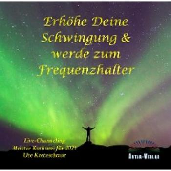 Erhöhe Deine Schwingung und werde zum Frequenzhalter