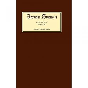 King Arthur in Music (Arthurian Studies)