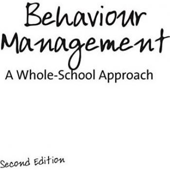 Behaviour Management: A Whole-School Approach