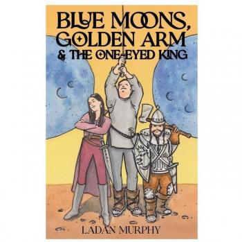 BLUE MOONS, GOLDEN ARM & THE ONE-EYED KING