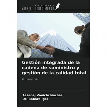 Gestión integrada de la cadena de suministro y gestión de la calidad total: Un nuevo reto