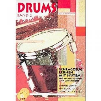 Drums, Band 2: Drumtechnick für Rock, Fusion, Odds, Latin & Jazz, inkl. 2 Audio-CDs