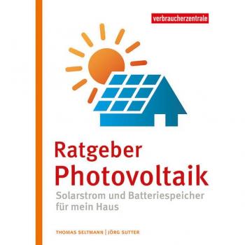 Seltmann, Thomas: Ratgeber Photovoltaik