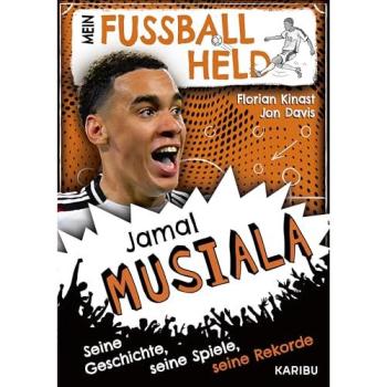 Mein Fußballheld Jamal Musiala – Seine Geschichte, seine Spiele, seine Rekorde: Perfektes Weihnachtsgeschenk für kleine Fußballfans: Kinderbuch für Jungen und Mädchen ab 7 Jahren