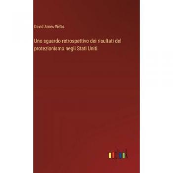 Uno sguardo retrospettivo dei risultati del protezionismo negli Stati Uniti