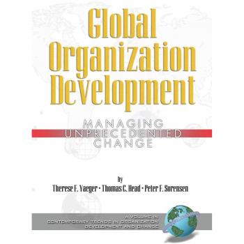 Global Organization Development: Managing Unprecedented Change