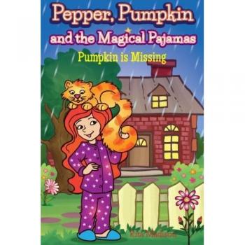 Madison, Rita: Pepper, Pumpkin and the Magical Pajamas