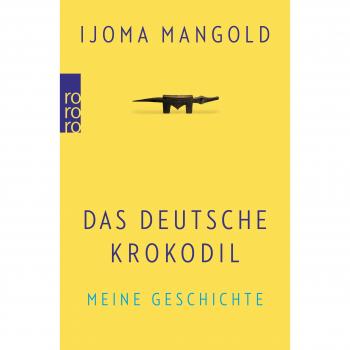 Mangold, Ijoma: Das deutsche Krokodil
