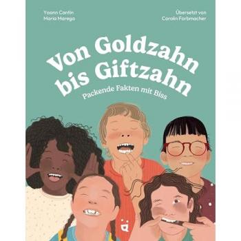 Von Goldzahn bis Giftzahn
