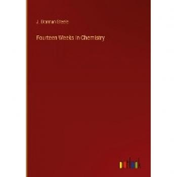 Fourteen Weeks in Chemistry