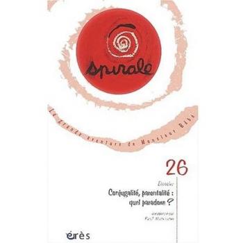 Spirale N° 26 Juin 2003 Conjugalité parentalité quel paradoxe ?
