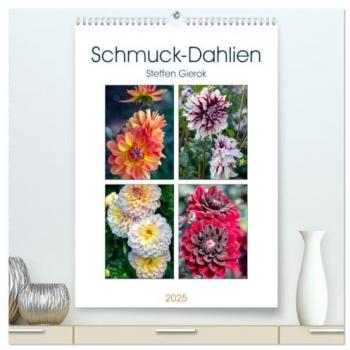 Schmuck-Dahlien (hochwertiger Premium Wandkalender 2025 DIN A2 hoch) Kunstdruck in Hochglanz