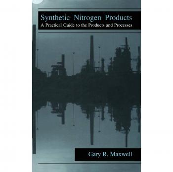 Synthetic Nitrogen Products: A Practical Guide to the Products and Processes
