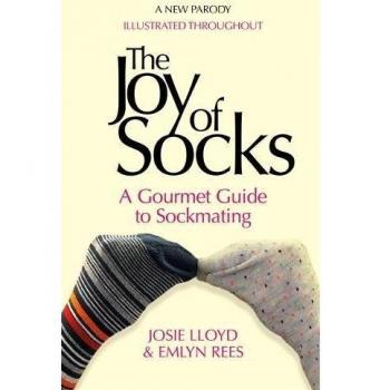 The Joy of Socks A Gourmet Guide to Sockmating
