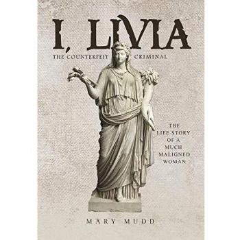I, Livia: The Counterfeit Criminal (Colored