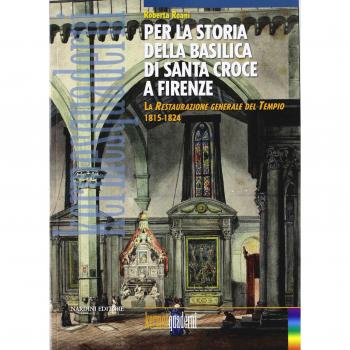 Per la storia della basilica di Santa Croce a Firenze. La restaurazione generale del tempio (1815-1824)