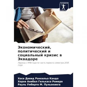 Ronkil'o Kando, Hose Dawid: Jekonomicheskij, politicheskij i social'nyj krizis w Jekwadore