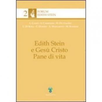 Edith Stein e Gesù Cristo pane di vita