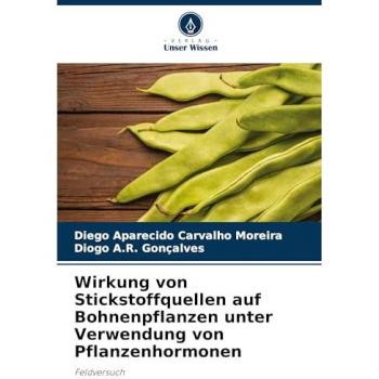Wirkung von Stickstoffquellen auf Bohnenpflanzen unter Verwendung von Pflanzenhormonen