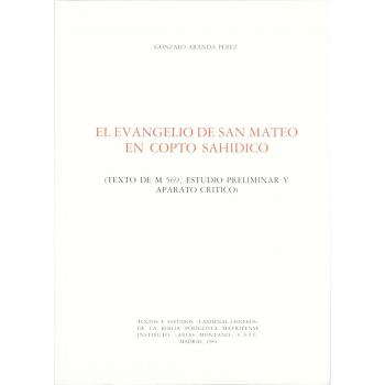 El Evangelio de San Mateo en copto sahídico. Texto de m. 569, estudio preliminar y aparato crítico