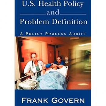 Govern, Frank: U.S. Health Policy and Problem Definition