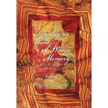 Tapestry in Time... a Woven Memory: The Hidden Years Volume 1 (The Hidden Years, 1, Band 1)