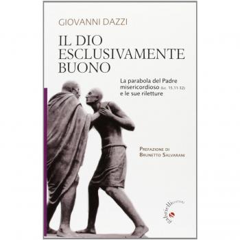 Il Dio esclusivamente buono. La parabola del Padre misericordioso