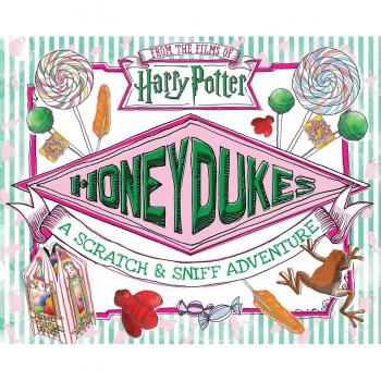 Honeydukes: A Scratch and Sniff Adventure