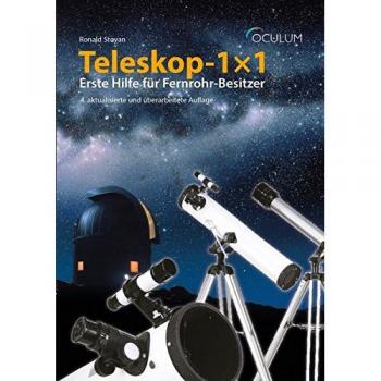 Ronald Stoyan Teleskop-1x1: Erste Hilfe Für Fernrohr-Besitzer