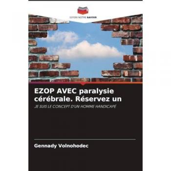 EZOP AVEC paralysie cérébrale. Réservez un: JE SUIS LE CONCEPT D'UN HOMME HANDICAPÉ