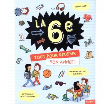 La 6e. Tout pour réussir son année