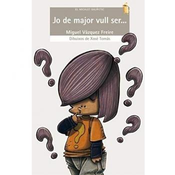 Jo de major vull ser...