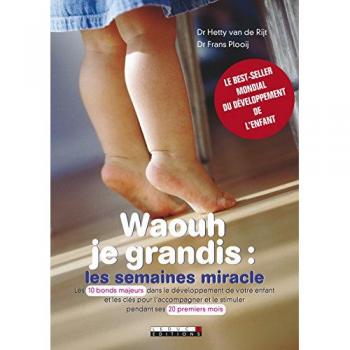 Waouh je grandis : les semaines miracle