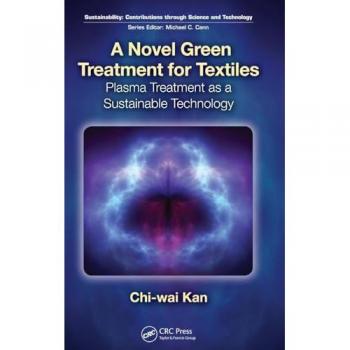 A Novel Green Treatment for Textiles: Plasma Treatment as a Sustainable Technology (Sustainability: Contributions through Science and Technology)