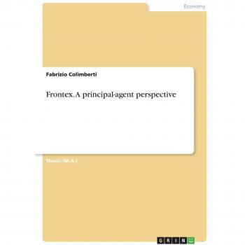 Frontex. A principal-agent perspective: Magisterarbeit