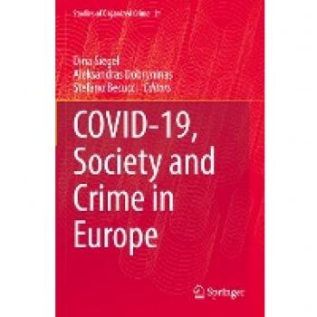 Covid-19, Society and Crime in Europe (Studies of Organized Crime, 21, Band 21)
