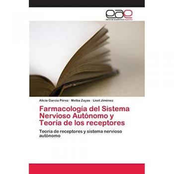 Farmacología del Sistema Nervioso Autónomo y Teoría de los receptores: Teoría de receptores y sistema nervioso autónomo