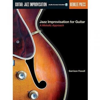 Jazz Improvisation for Guitar: A Melodic Approach