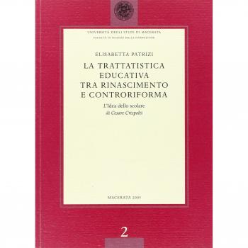La trattatistica educativa tra Rinascimento e Controriforma. L'«Idea dello Scolare» di Cesare Crispolti