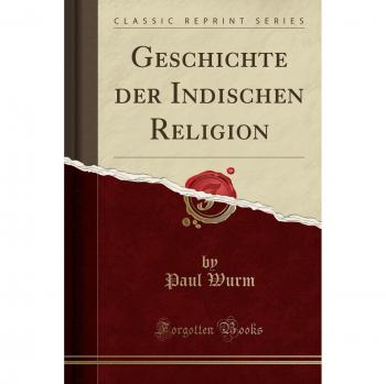 Geschichte der Indischen Religion